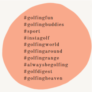 A list of popular golf hashtags