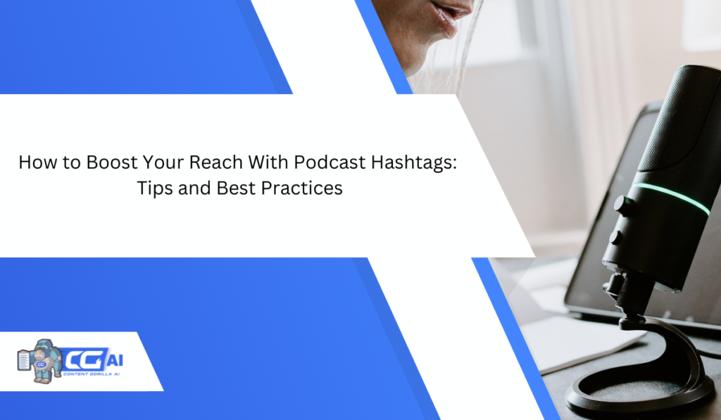 Podcast Hashtags to Boost Your Reach Tips and Best Practices