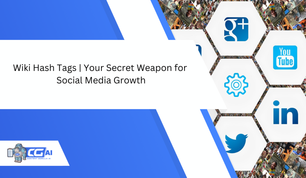 Wiki Hash Tags | Your Secret Weapon for Social Media Growth