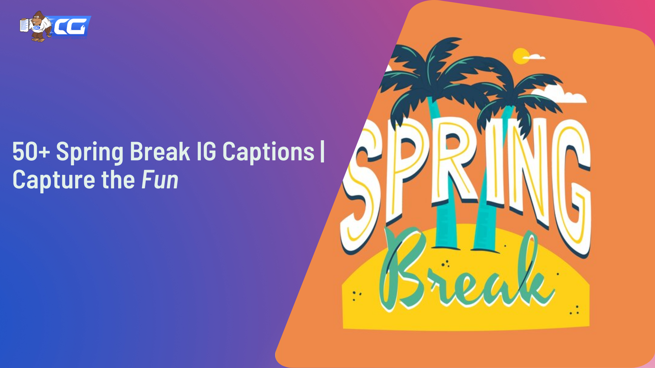 50+ Spring Break IG Captions | Capture the Fun