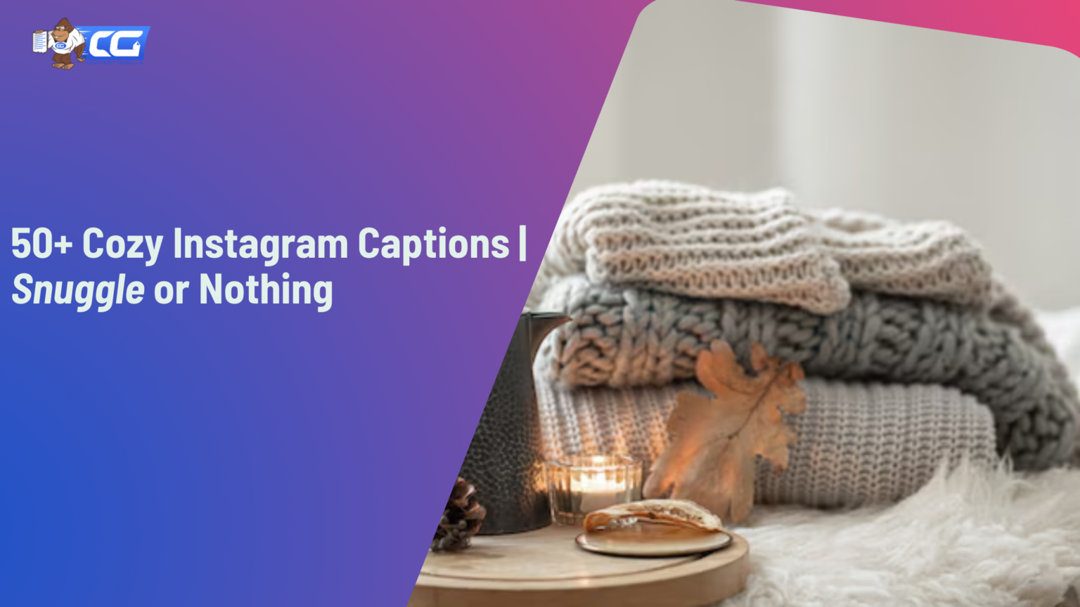 50+ Cozy Instagram Captions Snuggle or Nothing