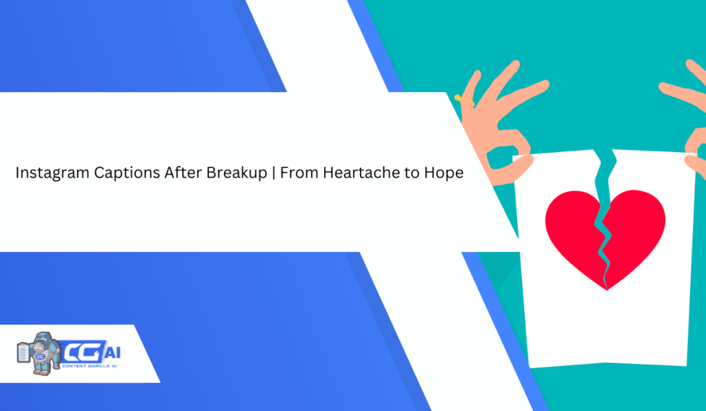 Instagram Captions After Breakup From Heartache to Hope