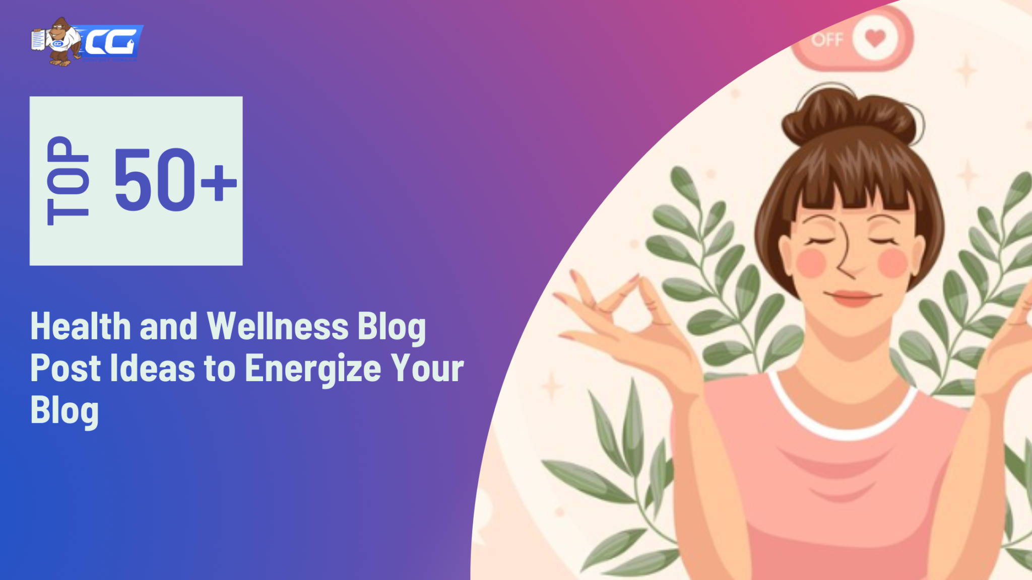 50+ Health and Wellness Blog Post Ideas to Energize Your Blog