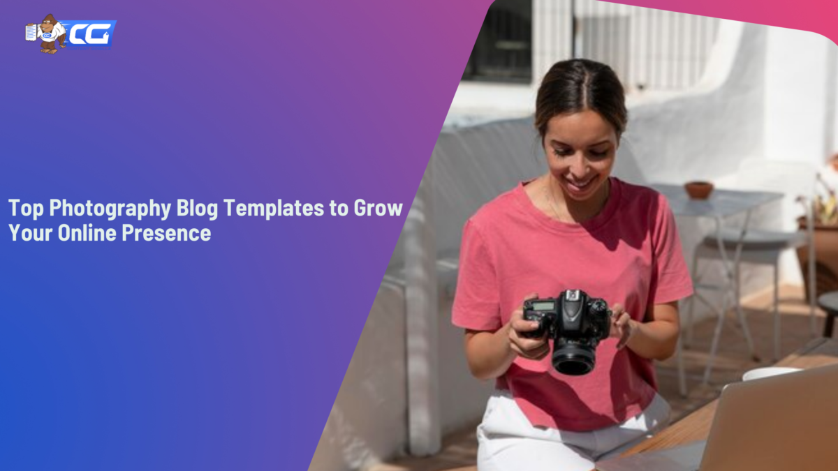 Top Photography Blog Templates to Grow Your Online Presence