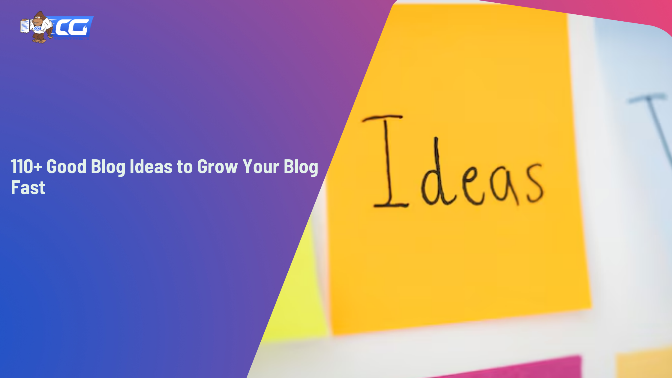 110-good-blog-ideas-to-grow-your-blog-fast