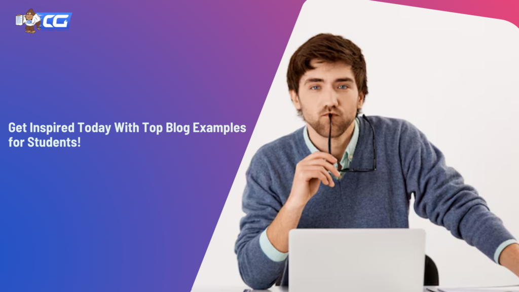 Get Inspired Today With Top Blog Examples for Students!