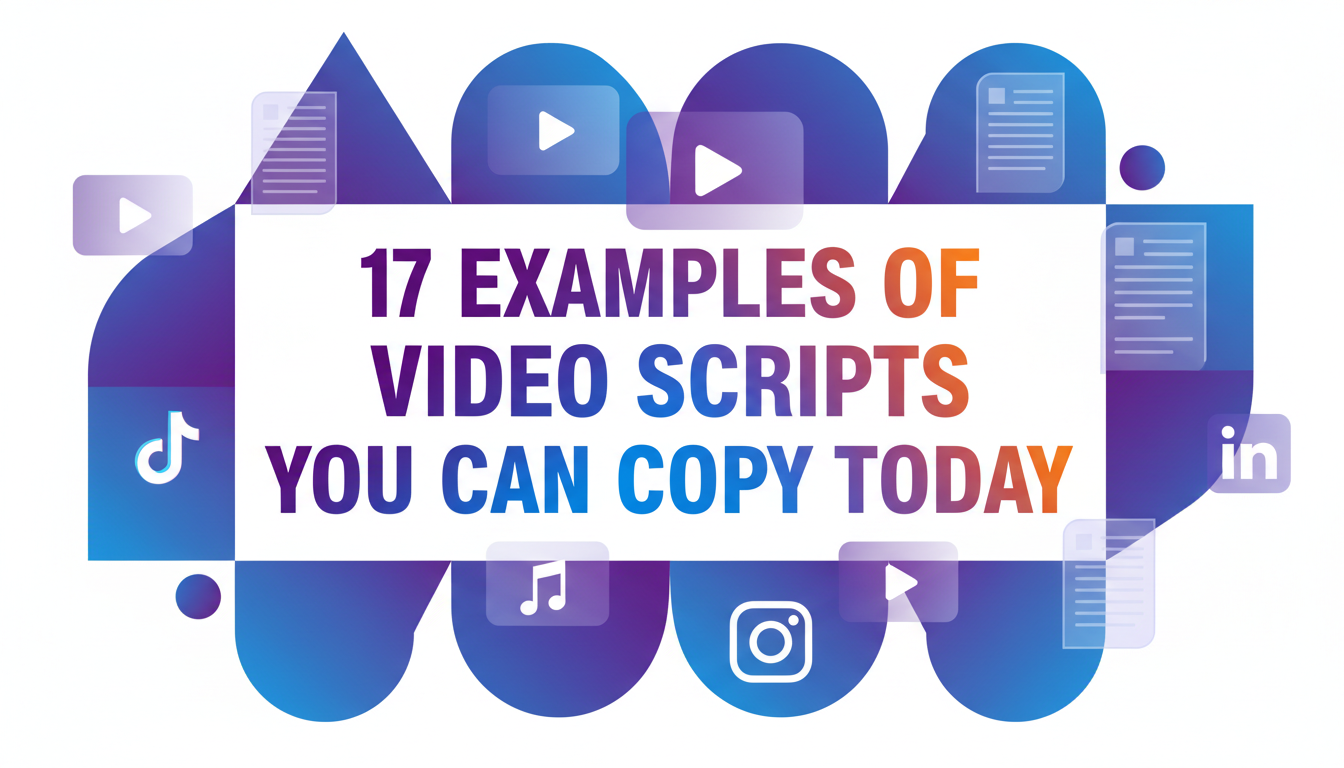 Featured image for “17 Examples of Video Scripts You Can Copy Today (Templates for Every Platform & Niche in 2026)”