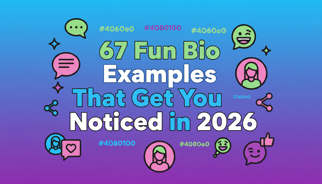 Featured image for “67 Fun Bio Examples That Get You Noticed in 2026 (Templates, Transformations & Platform-Specific Ideas)”