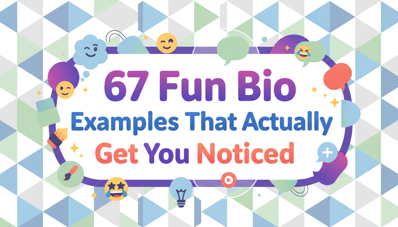 Featured image for “67 Fun Bio Examples That Actually Get You Noticed (Templates + Real Examples for 2026)”