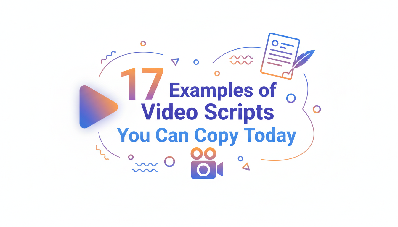 Featured image for “17 Examples of Video Scripts You Can Copy Today (Templates That Convert in 2026)”