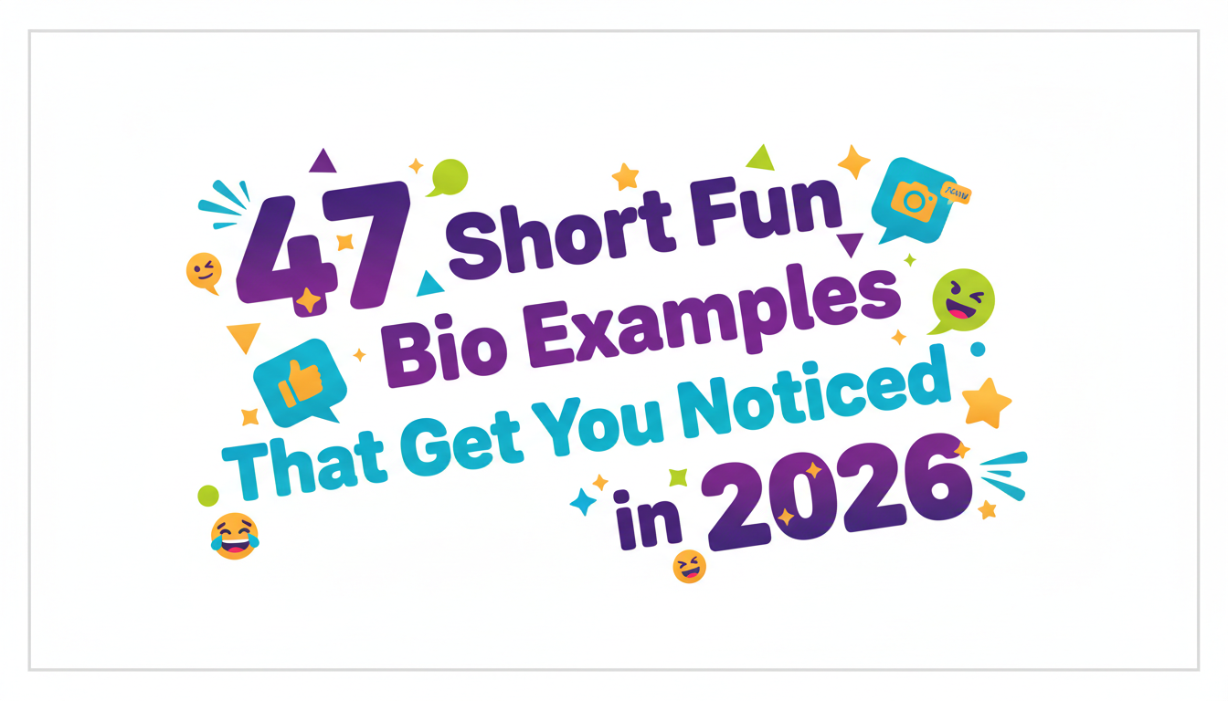 Featured image for “47 Short Fun Bio Examples That Get You Noticed in 2026 (Copy-Paste Templates Included)”